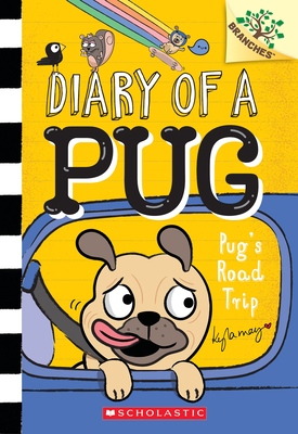 Pug's Road Trip: A Branches Book (Diary of a Pug #7) cover