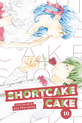 Shortcake Cake, Vol. 10 By suu Morishita Cover Image