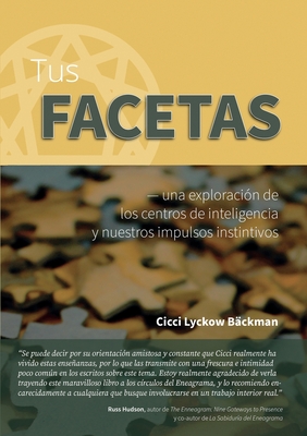 Tus facetas: - una exploración de los centros de inteligencia y nuestros impulsos instintivos By CICCI Lyckow Bäckman Cover Image