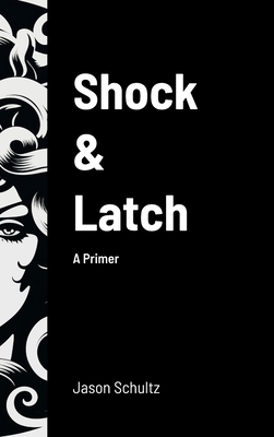Shock & Latch: A Primer Cover Image