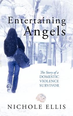 Entertaining Angels: The Story of a Domestic Violence Survivor Cover Image