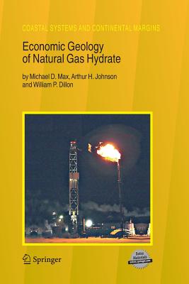 Economic Geology of Natural Gas Hydrate (Coastal Systems and Continental Margins #9) Cover Image