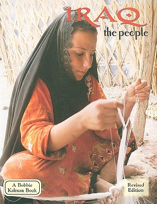 Iraq - The People (Revised, Ed. 2) (Bobbie Kalman Books) By April Fast Cover Image