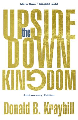 The Upside-Down Kingdom, Hardcover: Anniversary Edition Cover Image