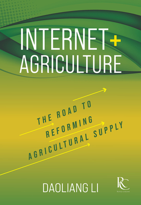 Internet+ Agriculture: The Road to Reforming Agricultural Supply cover