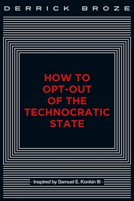 How to Opt-Out of the Technocratic State