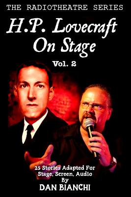 H.P. Lovecraft On Stage Vol.2: 25 Stories Adapted For Stage, Screen, Audio Cover Image