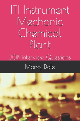 ITI Instrument Mechanic Chemical Plant: JOB Interview Questions