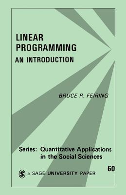 Linear Programming: An Introduction (Quantitative Applications in the Social Sciences #60)