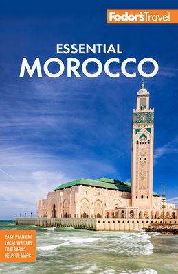 Fodor's Essential Morocco (Full-Color Travel Guide)