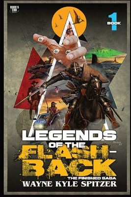 Legends of the Flashback Book One: The Finished Saga (Flashback: The Finished Saga #1)