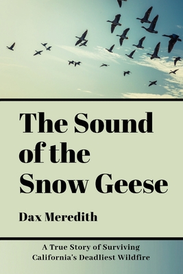 The Sound of the Snow Geese By Dax Meredith Cover Image