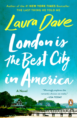 London Is the Best City in America: A Novel By Laura Dave Cover Image