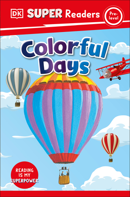DK Super Readers Pre-Level Colorful Days Cover Image