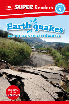 DK Super Readers Level 4 Earthquakes and Other Natural Disasters By DK Cover Image