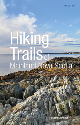 Hiking Trails of Mainland Nova Scotia, 10th Edition Cover Image