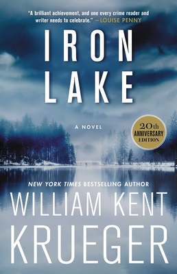 Iron Lake (20th Anniversary Edition): A Novel (Cork O'Connor Mystery Series #1)