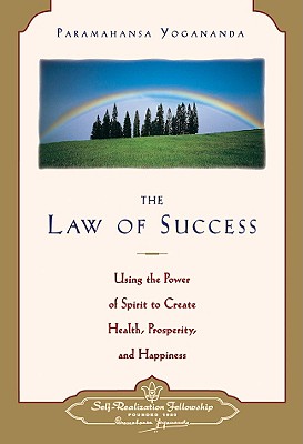 Law of Success: Using the Power of Spirit to Create Health, Prosperity, and Happiness Cover Image