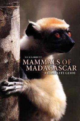 Mammals of Madagascar: A Complete Guide By Nick Garbutt Cover Image