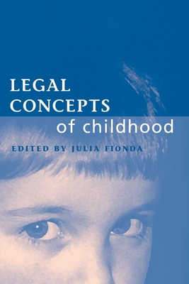 Legal Concepts of Childhood By Julia Fionda (Editor) Cover Image