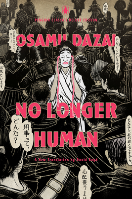 No Longer Human: (Penguin Classics Deluxe Edition) Cover Image