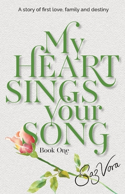 My Heart Sings Your Song: A story of first love, family and destiny set in England Cover Image