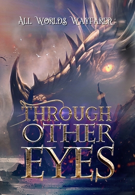 Through Other Eyes: 30 short stories to bring you beyond the realm of human experience Cover Image