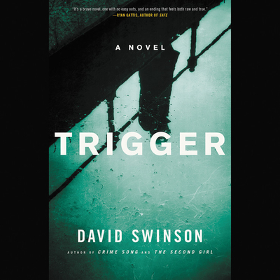 Trigger Lib/E By David Swinson, Christopher Ryan Grant (Read by) Cover Image