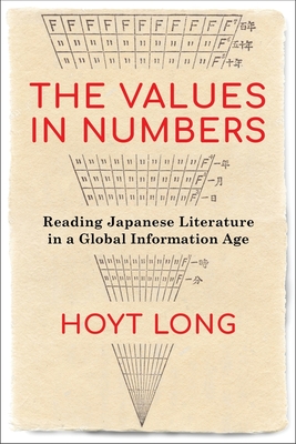 The Values in Numbers: Reading Japanese Literature in a Global Information Age Cover Image