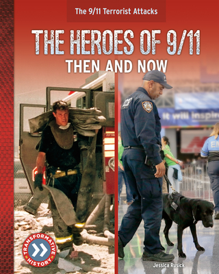 The Heroes of 9/11: Then and Now Cover Image
