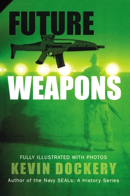 Future Weapons By Kevin Dockery Cover Image