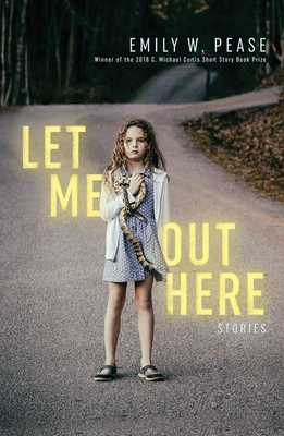 Let Me Out Here: Stories