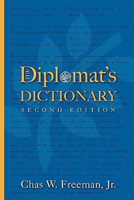 The Diplomat's Dictionary: Second Edition By Chas W. Freeman Cover Image