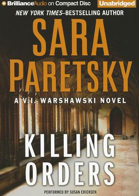 Killing Orders (V.I. Warshawski Novels) By Sara Paretsky, Susan Ericksen (Read by) Cover Image