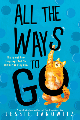 All the Ways to Go By Jessie Janowitz Cover Image
