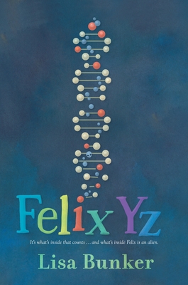 Felix Yz By Lisa Bunker Cover Image