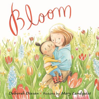 Bloom: An Ode to Spring By Deborah Diesen, Mary Lundquist (Illustrator) Cover Image