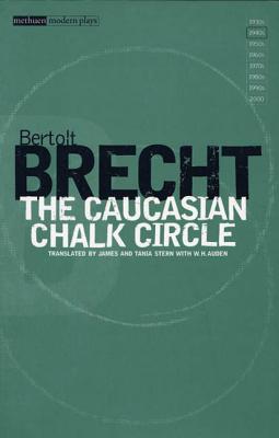 The Caucasian Chalk Circle (Modern Classics) By Bertolt Brecht, John Willett (Editor), Ralph Manheim (Editor) Cover Image