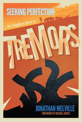 Seeking Perfection: The Unofficial Guide to Tremors Cover Image