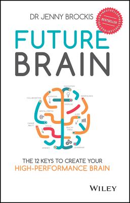 Future Brain: The 12 Keys to Create Your High-Performance Brain Cover Image