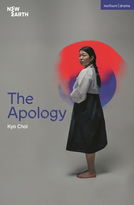 The Apology (Modern Plays) By Kyo Choi Cover Image