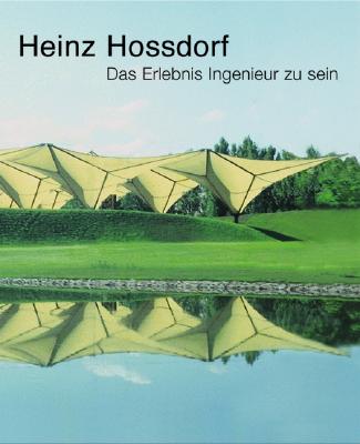 Heinz Hossdorf -- Das Erlebnis Ingenieur Zu Sein Cover Image