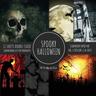Spooky Halloween Scrapbook Paper Pad 8x8 Scrapbooking Kit for Papercrafts, Cardmaking, Printmaking, DIY Crafts, Holiday Themed, Designs, Borders, Back Cover Image