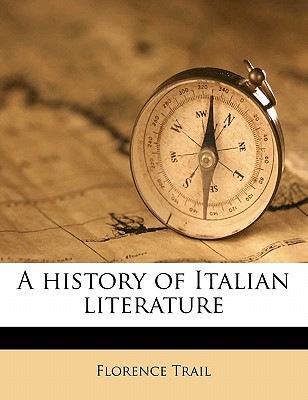 A History of Italian Literature By Florence Trail Cover Image