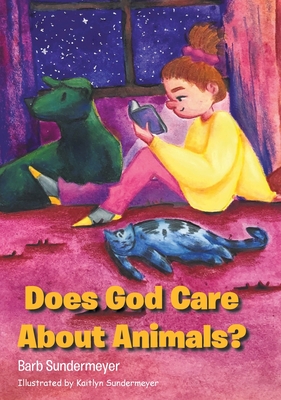 Does God Care About Animals? (Hardcover) | Books and Crannies