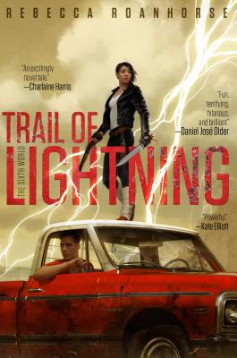 Trail of Lightning (The Sixth World #1) Cover Image