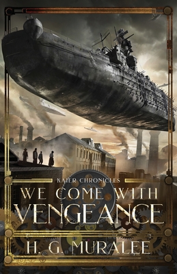 We Come With Vengeance By H. G. Muralee Cover Image