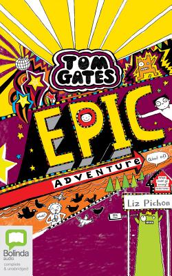 Epic Adventure (Kind Of) (Tom Gates #13) By Liz Pichon, Russell Tovey (Read by) Cover Image