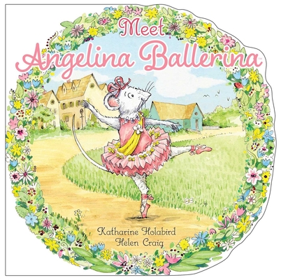 Meet Angelina Ballerina By Katharine Holabird, Helen Craig (Illustrator) Cover Image