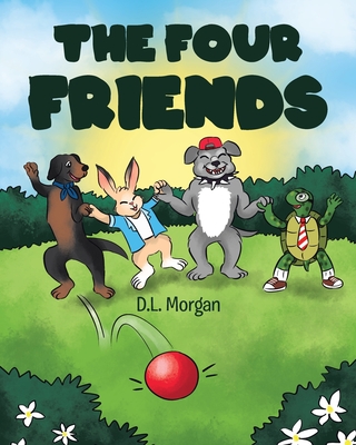 The Four Friends By D. L. Morgan Cover Image
